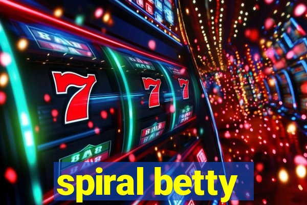 spiral betty